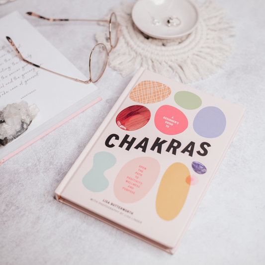 A beginner's guide to chakras: Open the path to positivity, wellness and purpose.